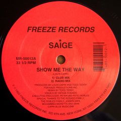 Saige - Saige - Show Me The Way - Freeze Records
