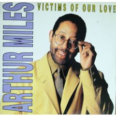 Arthur Miles - Arthur Miles - Victims Of Our Love - New Music International