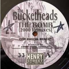 Bucketheads - Bucketheads - The Bomb (2000 Remixes) - Henry Street