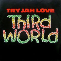 Third World - Third World - Try Jah Love - CBS