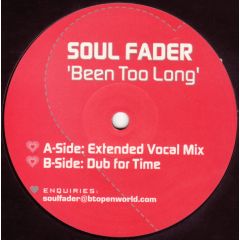Soul Fader - Soul Fader - Been Too Long - Not On Label