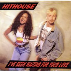 Hithouse - Hithouse - I've Been Waiting For Your Love - The Brothers Organisation