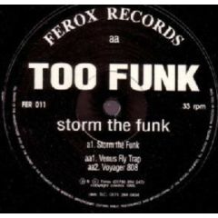 Too Funk - Too Funk - Storm The Funk - Ferox