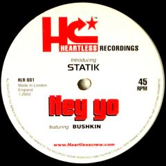 Statik Feat Bushkin - Statik Feat Bushkin - Hey Yo - Heartless Rec 1