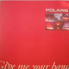 Polaris - Polaris - Give Me Your Hand - Md Records