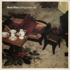 Shur-I-Kan  - Shur-I-Kan  - Living Inside EP - Freerange