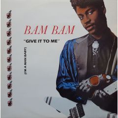 Bam Bam - Bam Bam - Give It To Me - Serious Records