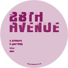 28th Avenue - 28th Avenue - Pressure / Your Body - Not On Label