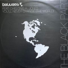 Belivers - Belivers - You'Ll Never Change (The World) (Remixes) - Oxyd Records
