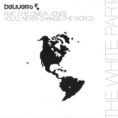 Belivers - Belivers - You'Ll Never Change (The World) - Oxyd Records