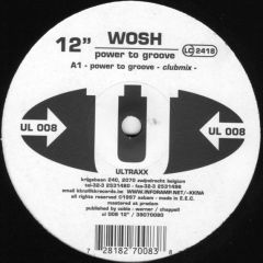 Wosh - Wosh - Power To Groove - Ultraxx
