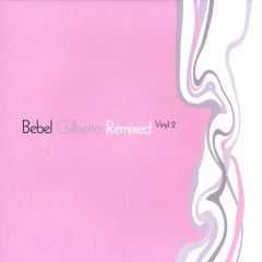 Bebel Gilberto - Bebel Gilberto - Remixed (Disc 2) - Ziriguiboom