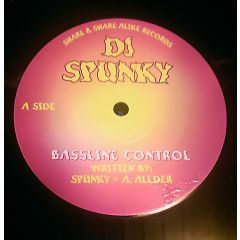 DJ Spunky - DJ Spunky - Bassline Control - Share & Share Alike Records