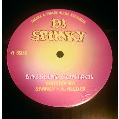 DJ Spunky - DJ Spunky - Bassline Control - Share & Share Alike Records