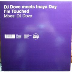 DJ Dove Meets Inaya Day - DJ Dove Meets Inaya Day - I'm Touched - Slip 'N' Slide