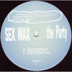 Sex Wax - Sex Wax - The Party - Swank