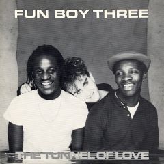 Fun Boy Three - Fun Boy Three - The Tunnel Of Love - Chrysalis