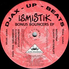Ismistik - Ismistik - Bonus Bouncers EP - Djax Up Beats