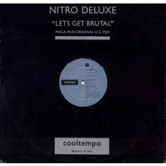 Nitro Deluxe - Nitro Deluxe - This Brutal House - Cooltempo