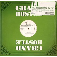 T.I - T.I - Big Things Poppin - Grand Hustle