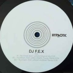 DJ F.E.X - DJ F.E.X - Numbers And Letters - Hypnotic