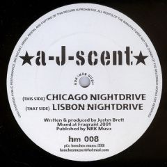 A-J-Scent Presents - A-J-Scent Presents - Chicago Nightdrive - Honchos Music
