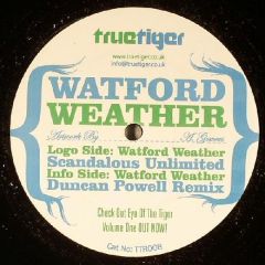 Scandalous Unlimited - Scandalous Unlimited - Watford Weather - True Tiger Recordings
