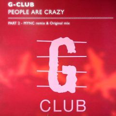 G Club - G Club - People Are Crazy (Part 2) - G Club