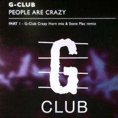 G Club - G Club - People Are Crazy (Part 1) - G Club
