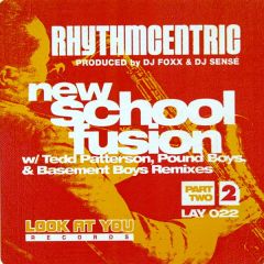 Rhythmcentric - Rhythmcentric - New School Fusion (Part 2) - Look At You