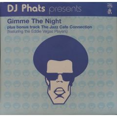 DJ Phats - DJ Phats - Give Me The Night - Sugar Daddy