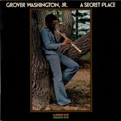 Grover Washington Jr - Grover Washington Jr - A Secret Place - Motown