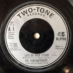 The Bodysnatchers - The Bodysnatchers - Let's Do Rock Steady / Ruder Than You - Two-Tone Records