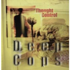 Deep Cops - Deep Cops - Thought Control - Pussy Foot