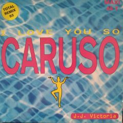 J.J. Victoria - J.J. Victoria - I Love You So (Caruso) [Total Remix 93] - Carrere Music, Orlando