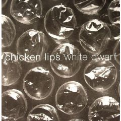 Chicken Lips - Chicken Lips - White Dwarf - Adrift