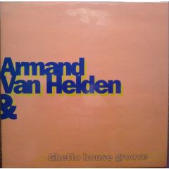 Armand Van Helden & The Horse - Armand Van Helden & The Horse - Ghetto House Groove - Vendetta Records