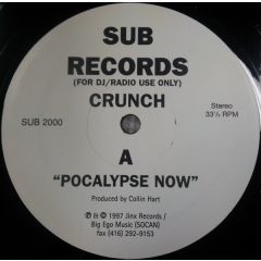 Crunch - Crunch - Pocalypse Now / Throw Ya Hands - Sub Records
