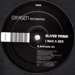 Oliver Prime - Oliver Prime - I Was A Bee - Oxygen