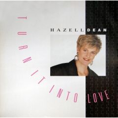 Hazell Dean - Hazell Dean - Turn It Into Love - EMI