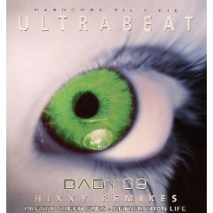 Ultrabeat - Ultrabeat - Pretty Green Eyes / Better Than Life (Remixes) - Raver Baby
