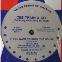 Cee Train & Co - Cee Train & Co - If You Want To Rock The House - United Sounds Of America
