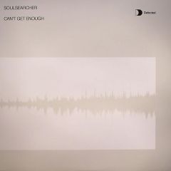 Soulsearcher - Soulsearcher - Can't Get Enough - Defected