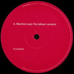 Fc Kahuna - Fc Kahuna - Machine Say Yes / Drone - City Rockers