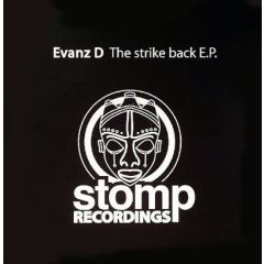 Evanz D - Evanz D - The Strike Back EP - Stomp Recordings