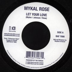 Mykal Rose / Early One - Mykal Rose / Early One - Let Your Love / Jig Jig Jig - Blood & Fire