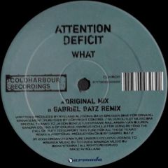 Attention Deficit - Attention Deficit - What - Coldharbour Recordings