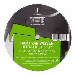 Bart Van Wissen - Bart Van Wissen - In Da House EP - Deep Records