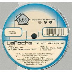 Laroche - Laroche - The Way You Luv Me - International House Records