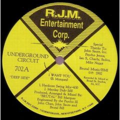 Underground Circuit - Underground Circuit - I Want You - Rjm Entertainment
